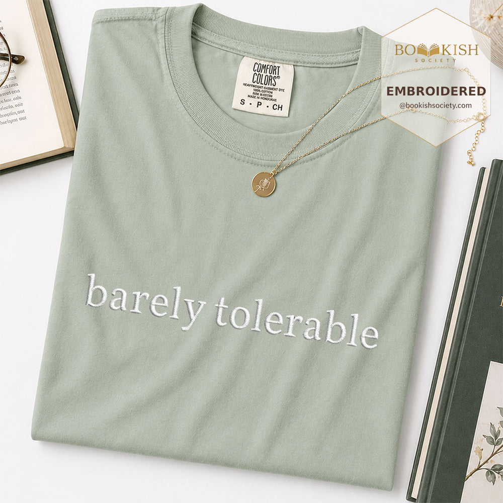 Embroidered Barely Tolerable Comfort Color ® T-shirt Book Lover Gift Bay