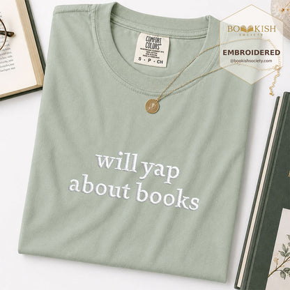 Embroidered Will Yap About Books Comfort Color ® T-shirt Book Lover Gift Bay