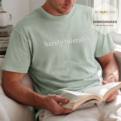 Embroidered Barely Tolerable Comfort Color ® T-shirt Book Lover Gift Bay