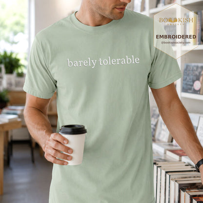 Embroidered Barely Tolerable Comfort Color ® T-shirt Book Lover Gift Bay
