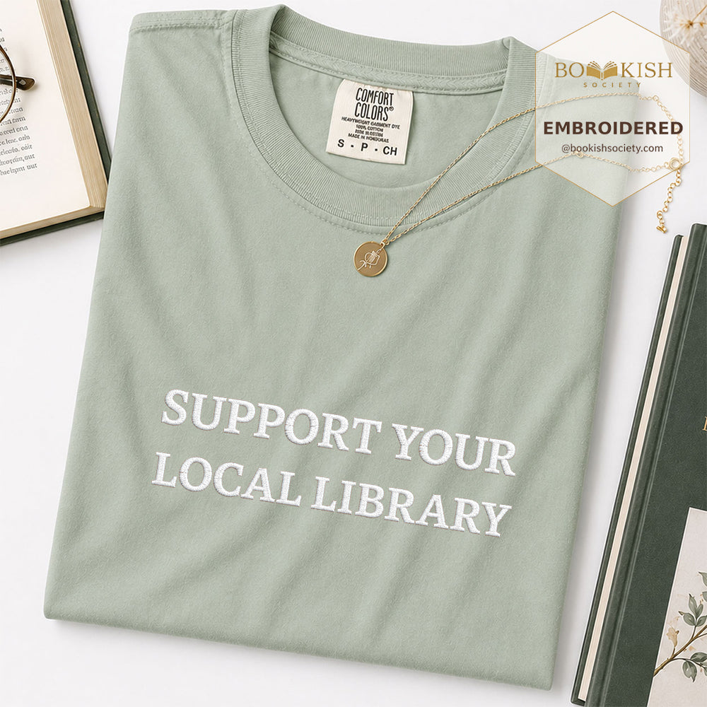 Embroidered Support Your Local Library Comfort Color ® T-shirt Book Lover Gift Bay