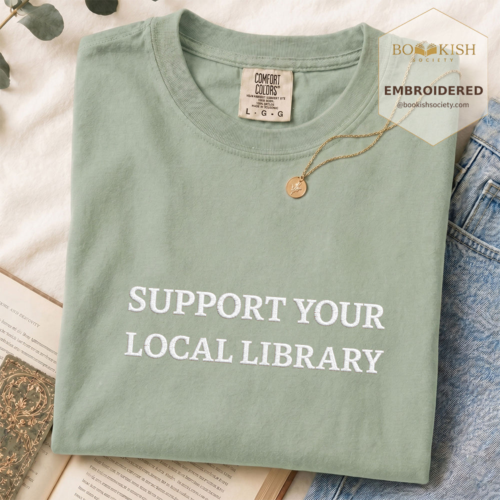 Embroidered Support Your Local Library Comfort Color ® T-shirt Book Lover Gift Bay