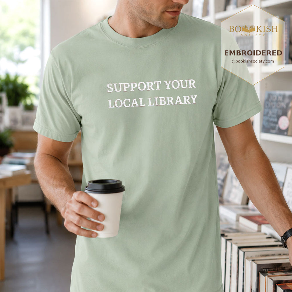 Embroidered Support Your Local Library Comfort Color ® T-shirt Book Lover Gift Bay