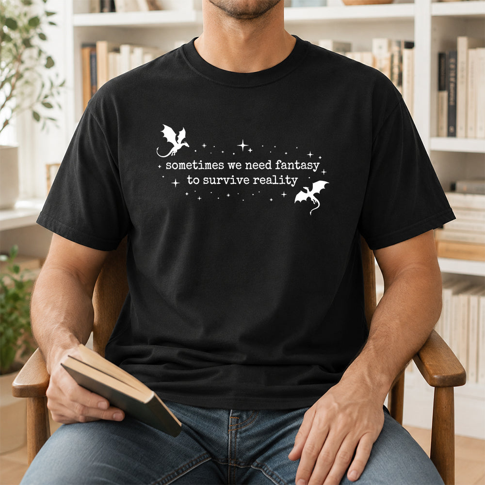 Sometimes We Need Fantasy Softstyle T-Shirt | Book Lover Gift Black