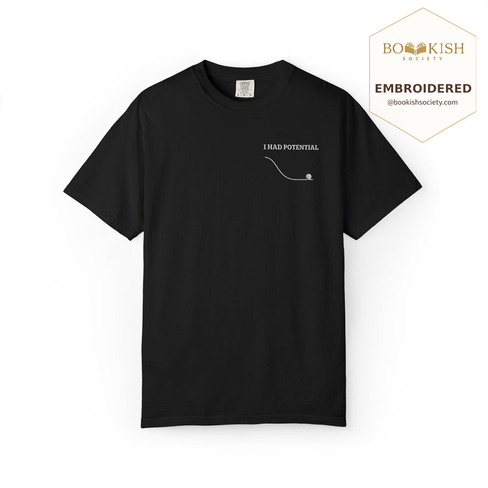 Embroidered I Had Potential Comfort Color ® T-shirt Book Lover Gift Black