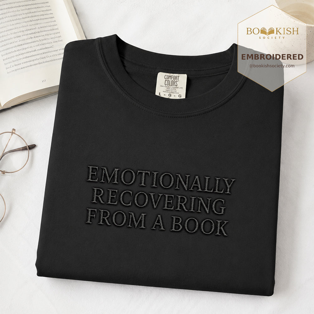 Embroidered Emotionally Recovering From a Book Comfort Color ® T-shirt Book Lover Gift Black