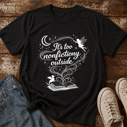 It's Too Nonfictiony Outside Softstyle T-Shirt | Book Lover Gift Black