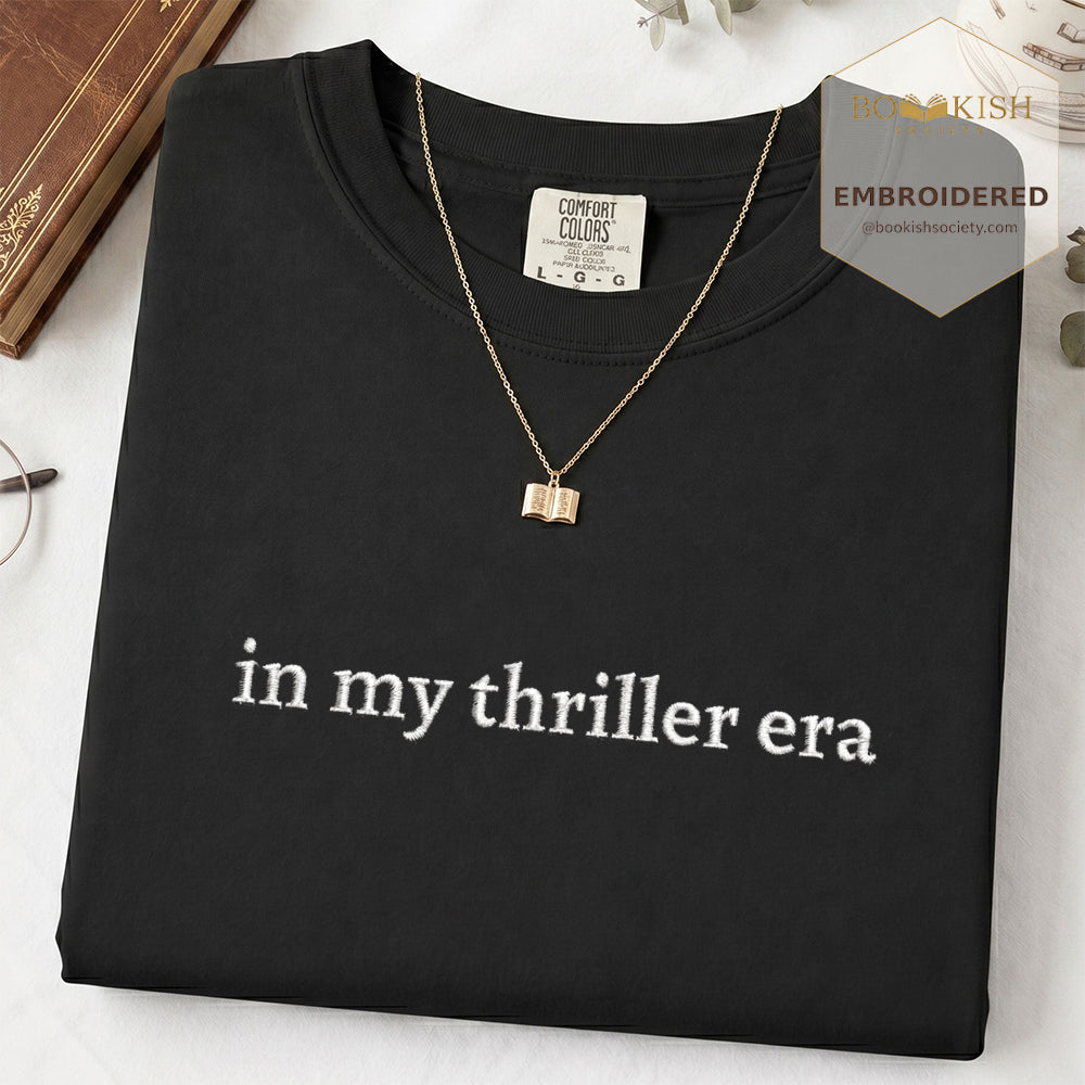 Embroidered In My Thriller Era Comfort Color ® T-shirt Book Lover Gift Black
