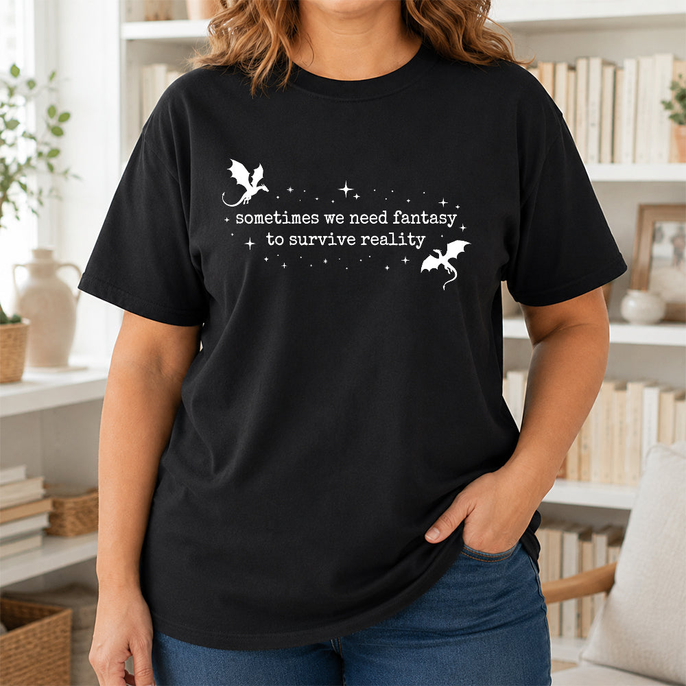 Sometimes We Need Fantasy Softstyle T-Shirt | Book Lover Gift Black