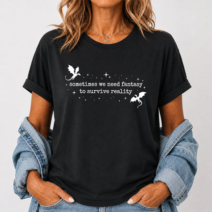 Sometimes We Need Fantasy Softstyle T-Shirt | Book Lover Gift Black