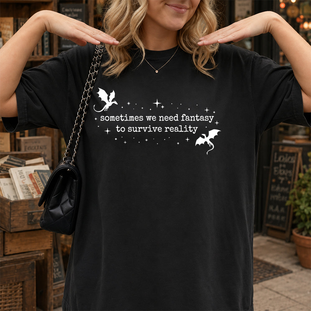 Sometimes We Need Fantasy Softstyle T-Shirt | Book Lover Gift Black