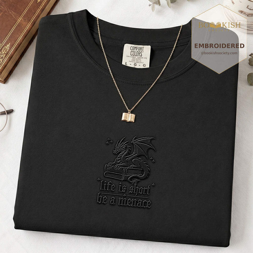 Embroidered Life is short be a menace Comfort Color ® T-shirt Book Lover Gift Black