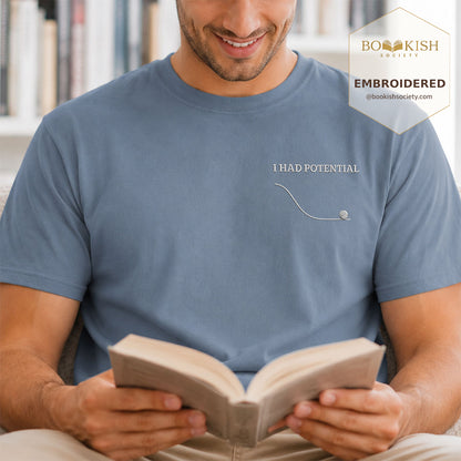 Embroidered I Had Potential Comfort Color ® T-shirt Book Lover Gift Blue Jean