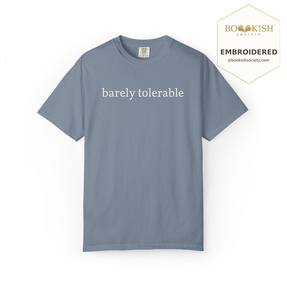 Embroidered Barely Tolerable Comfort Color ® T-shirt Book Lover Gift Blue Jean