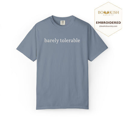 Embroidered Barely Tolerable Comfort Color ® T-shirt Book Lover Gift Blue Jean