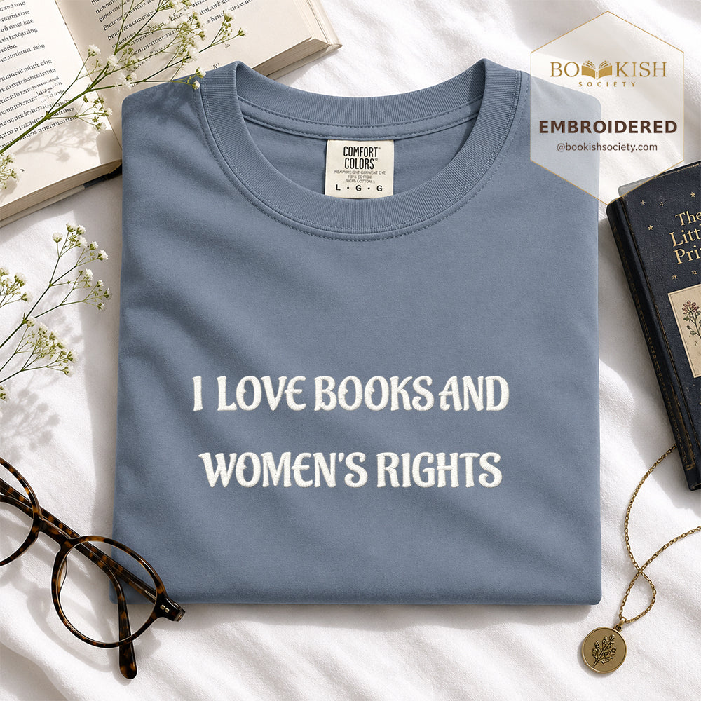 Embroidered I Love Books And Women's Rights Comfort Color ® T-shirt Book Lover Gift