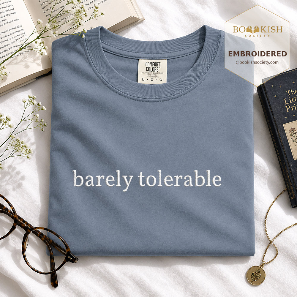 Embroidered Barely Tolerable Comfort Color ® T-shirt Book Lover Gift Blue Jean