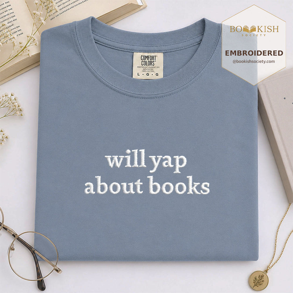 Embroidered Will Yap About Books Comfort Color ® T-shirt Book Lover Gift Blue Jean