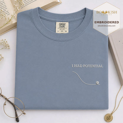 Embroidered I Had Potential Comfort Color ® T-shirt Book Lover Gift Blue Jean
