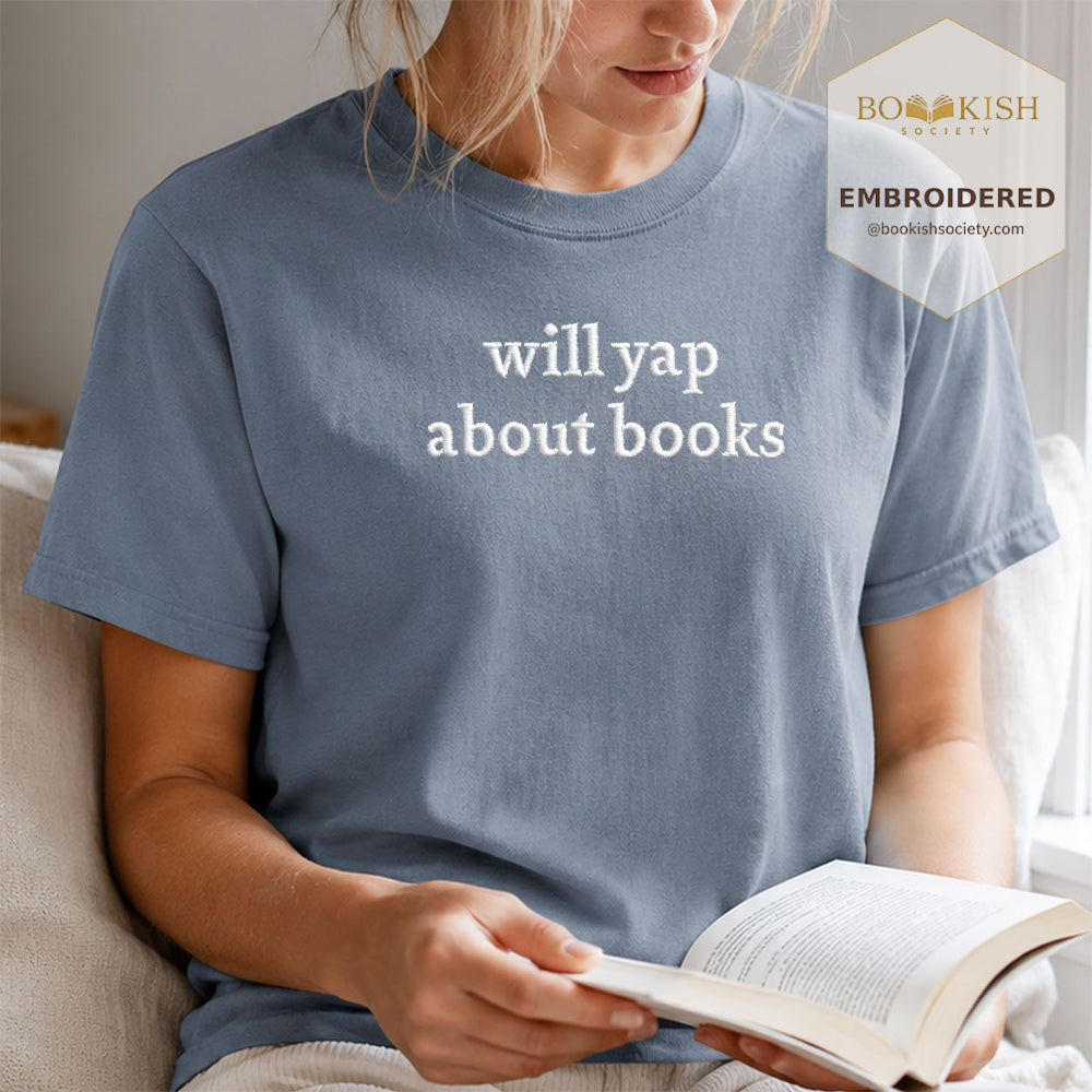 Embroidered Will Yap About Books Comfort Color ® T-shirt Book Lover Gift Blue Jean