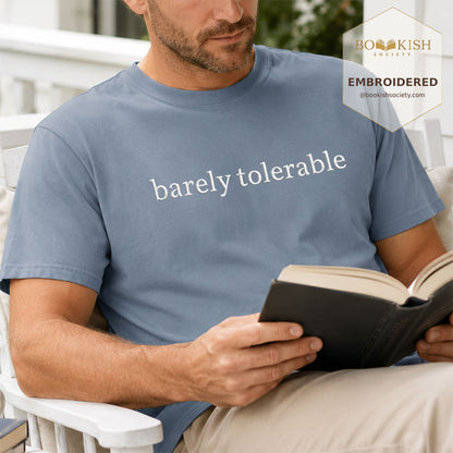 Embroidered Barely Tolerable Comfort Color ® T-shirt Book Lover Gift Blue Jean