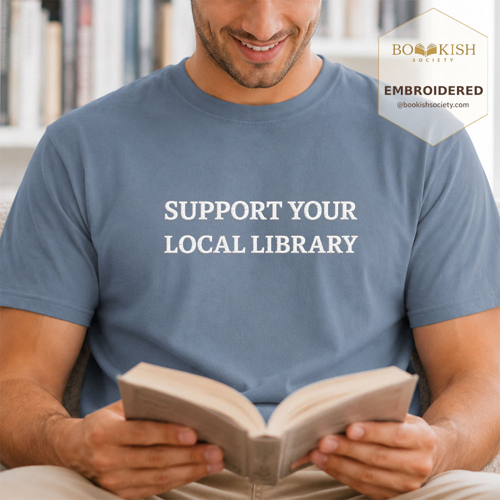 Embroidered Support Your Local Library Comfort Color ® T-shirt Book Lover Gift Blue Jean