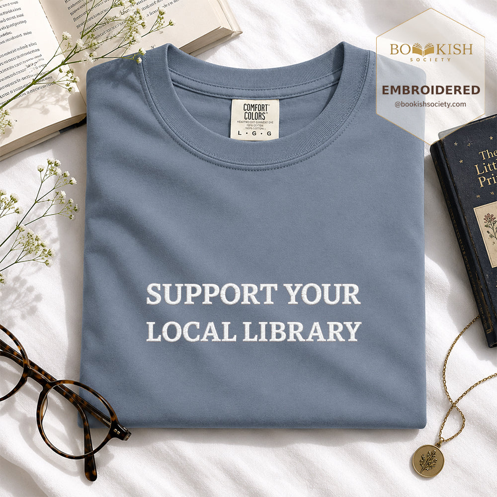 Embroidered Support Your Local Library Comfort Color ® T-shirt Book Lover Gift Blue Jean