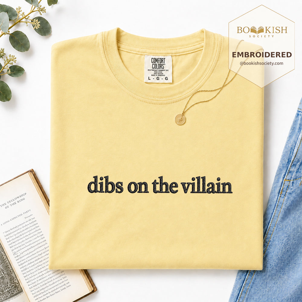 Embroidered Dibs On The Villain Comfort Color ® T-shirt Book Lover Gift Butter