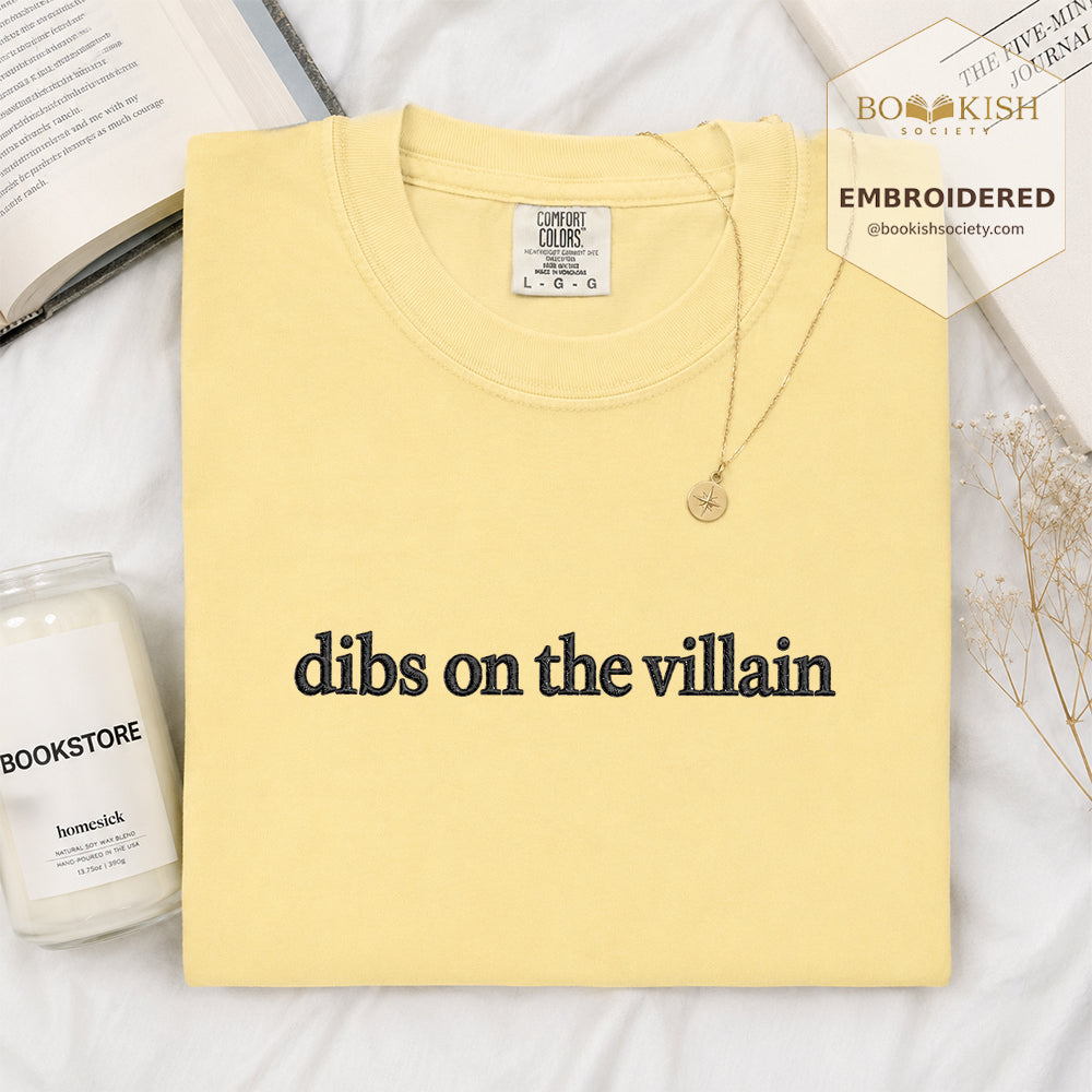 Embroidered Dibs On The Villain Comfort Color ® T-shirt Book Lover Gift Butter