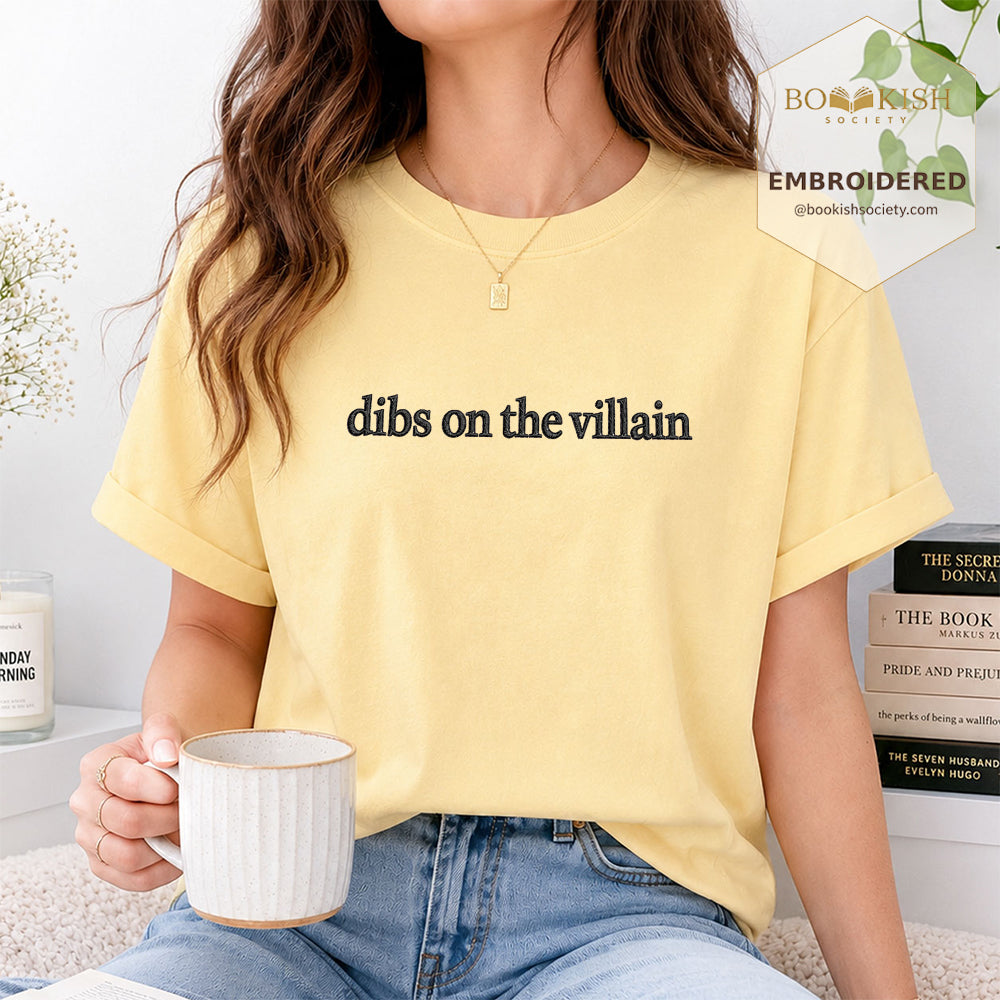 Embroidered Dibs On The Villain Comfort Color ® T-shirt Book Lover Gift Butter
