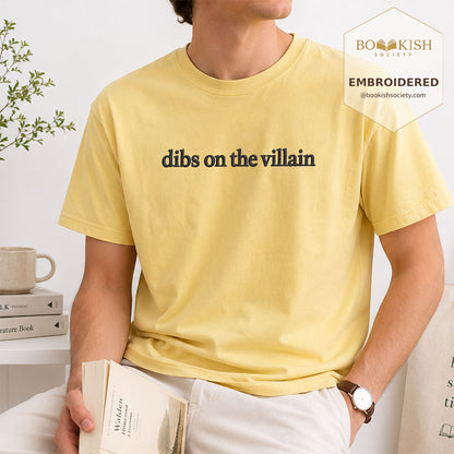 Embroidered Dibs On The Villain Comfort Color ® T-shirt Book Lover Gift Butter