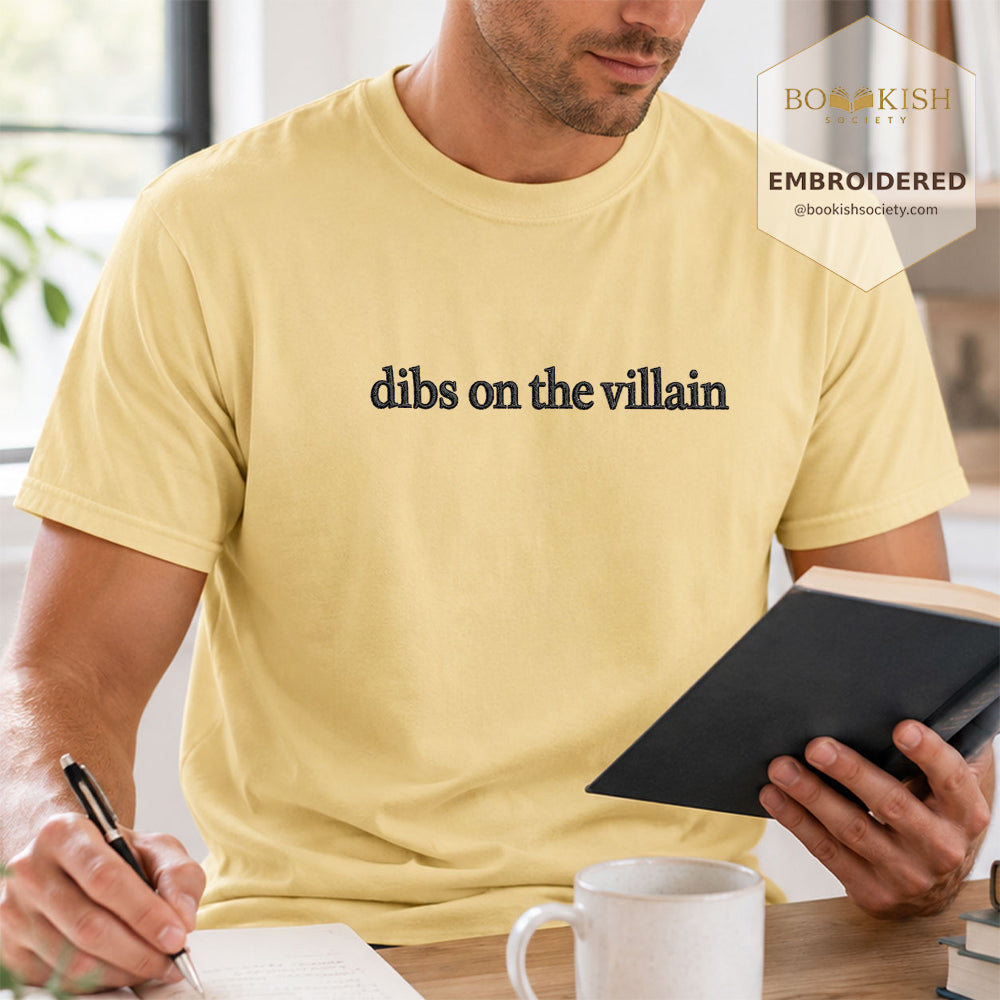 Embroidered Dibs On The Villain Comfort Color ® T-shirt Book Lover Gift Butter