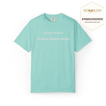 Embroidered In Love With a Fictional Shadow Daddy Comfort Color ® T-shirt Book Lover Gift Chalky Mint