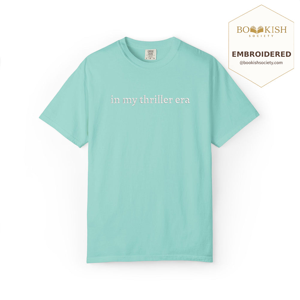Embroidered In My Thriller Era Comfort Color ® T-shirt Book Lover Gift Chalky Mint 