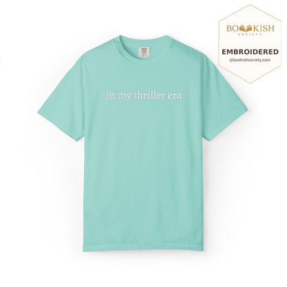 Embroidered In My Thriller Era Comfort Color ® T-shirt Book Lover Gift Chalky Mint 