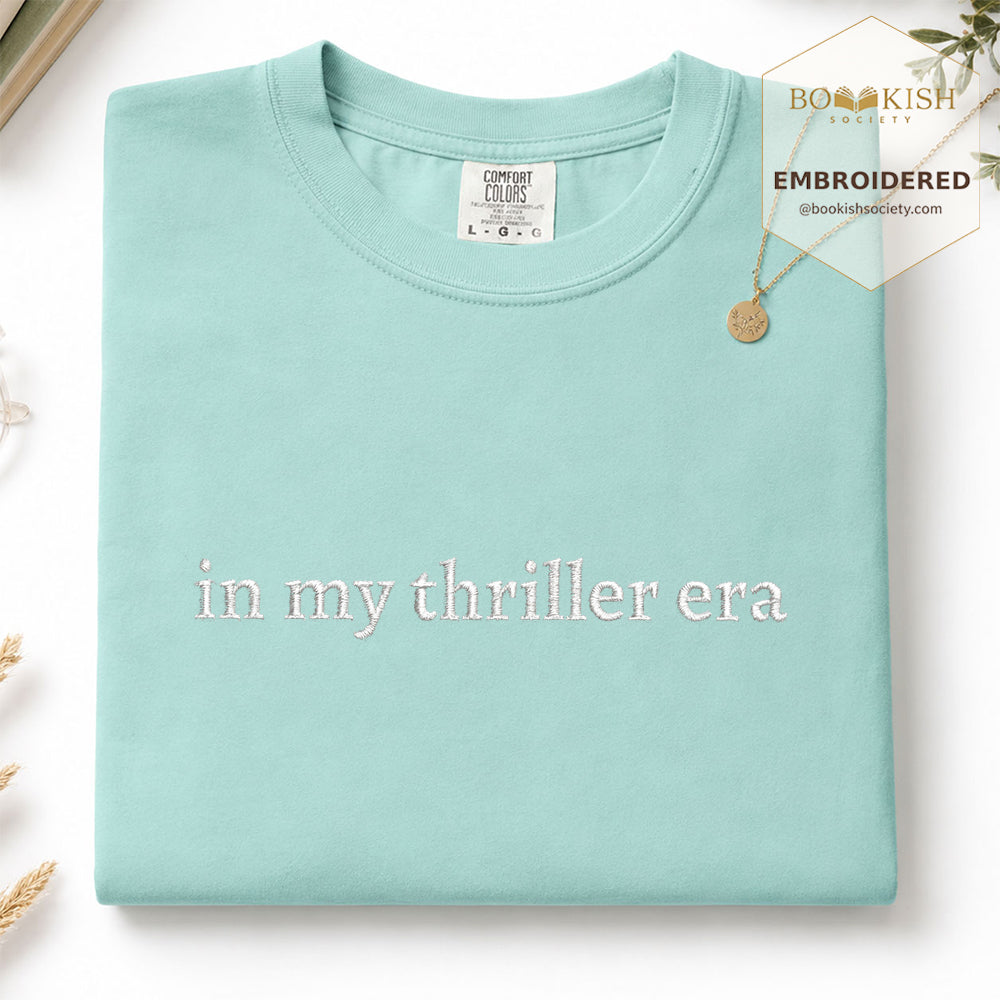 Embroidered In My Thriller Era Comfort Color ® T-shirt Book Lover Gift Chalky Mint 