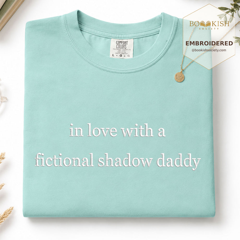 Embroidered In Love With a Fictional Shadow Daddy Comfort Color ® T-shirt Book Lover Gift Chalky Mint