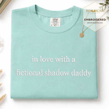 Embroidered In Love With a Fictional Shadow Daddy Comfort Color ® T-shirt Book Lover Gift Chalky Mint