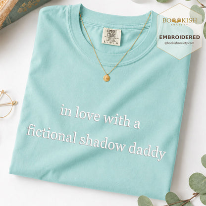 Embroidered In Love With a Fictional Shadow Daddy Comfort Color ® T-shirt Book Lover Gift Chalky Mint