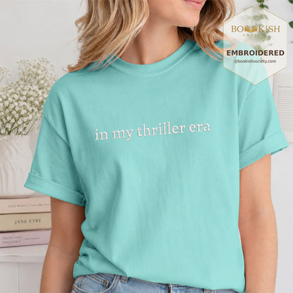 Embroidered In My Thriller Era Comfort Color ® T-shirt Book Lover Gift Chalky Mint 