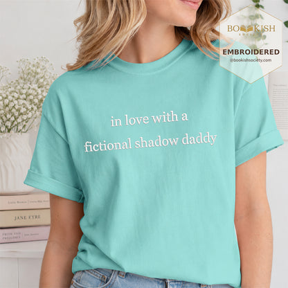 Embroidered In Love With a Fictional Shadow Daddy Comfort Color ® T-shirt Book Lover Gift Chalky Mint