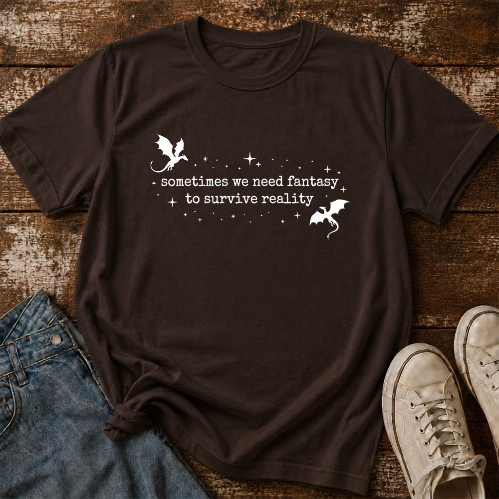 Sometimes We Need Fantasy Softstyle T-Shirt | Book Lover Gift Dark Chocolate