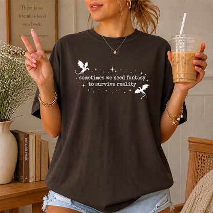 Sometimes We Need Fantasy Softstyle T-Shirt | Book Lover Gift Dark Chocolate