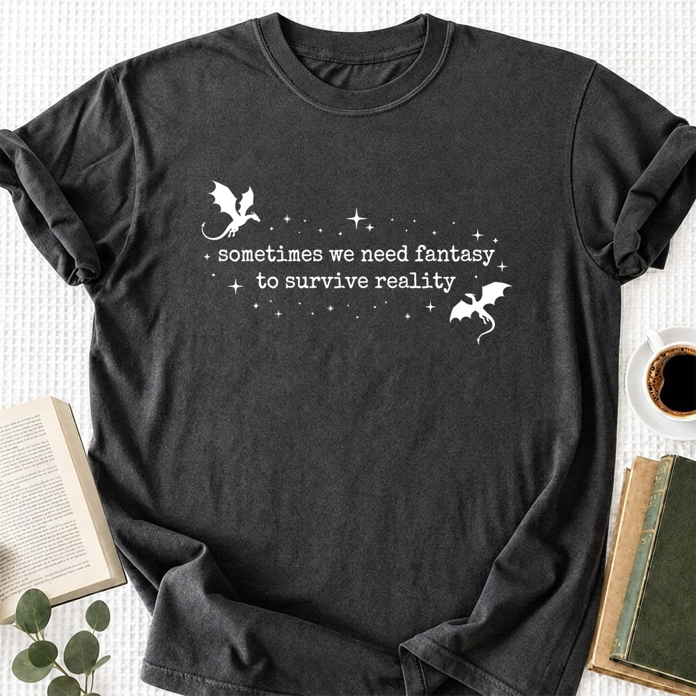 Sometimes We Need Fantasy Softstyle T-Shirt | Book Lover Gift Dark Heather