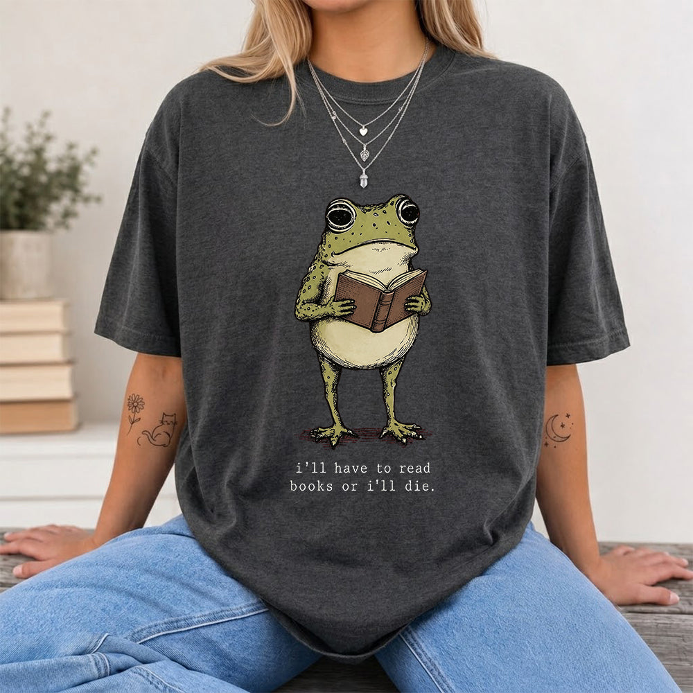 I Have To Read Books Or I'll Die Softstyle T-Shirt | Book Lover Gift Dark Heather