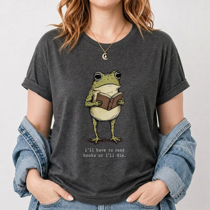 I Have To Read Books Or I'll Die Softstyle T-Shirt | Book Lover Gift Dark Heather