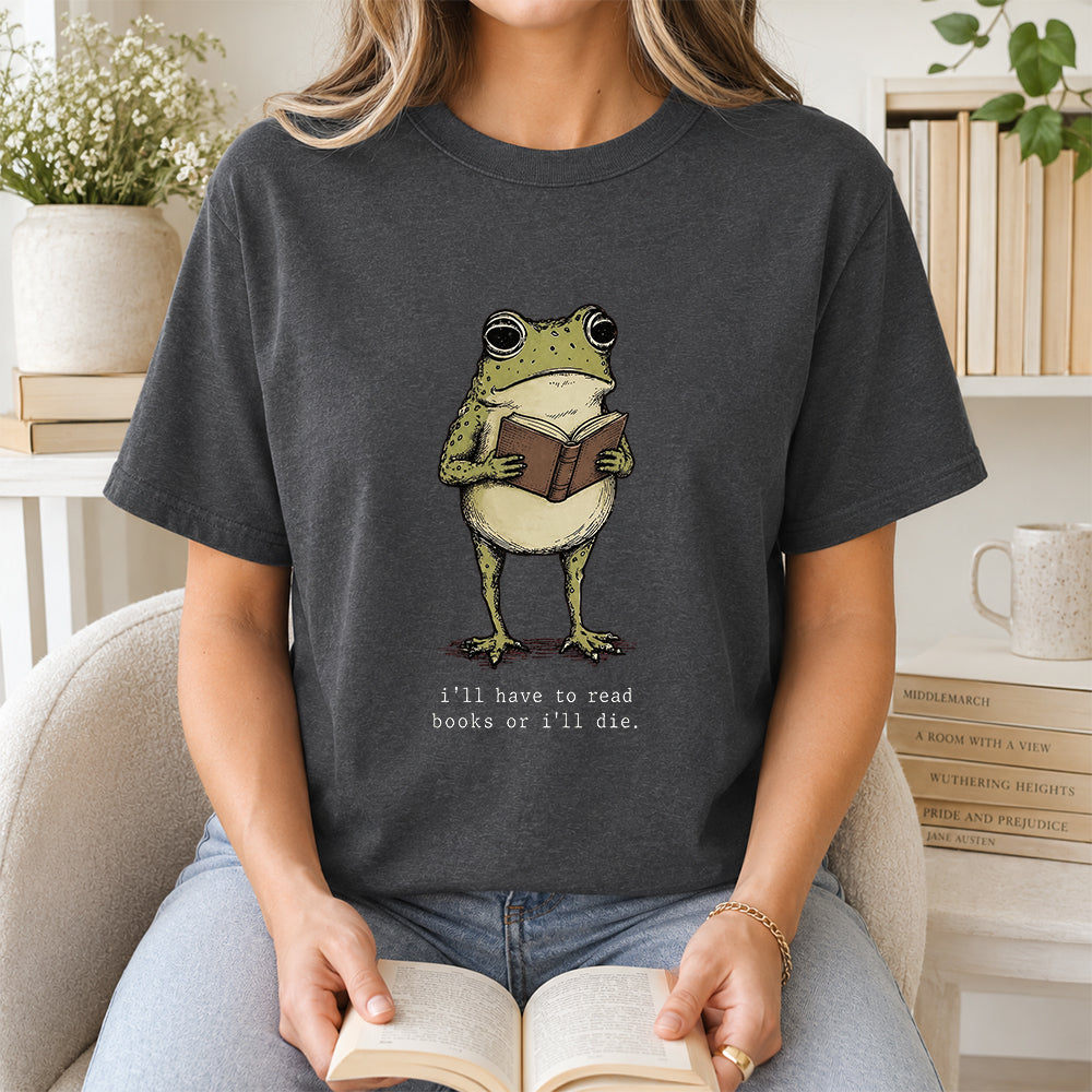 I Have To Read Books Or I'll Die Softstyle T-Shirt | Book Lover Gift Dark Heather