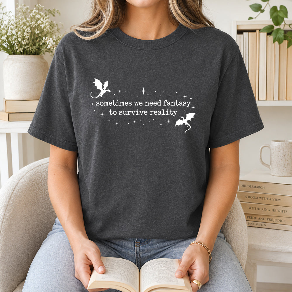 Sometimes We Need Fantasy Softstyle T-Shirt | Book Lover Gift Dark Heather