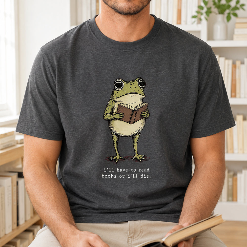 I Have To Read Books Or I'll Die Softstyle T-Shirt | Book Lover Gift Dark Heather