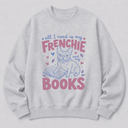 All I Need Is My Frenchie And My Books Sport Crewneck Sweatshirt | Frenchie Dog Lover & Reader Gift Sport Grey